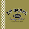 Everything In Time (B-sides, Rarities, Remixes), No Doubt