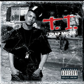 Trap Muzik, T.I.