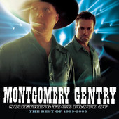 Something to Be Proud Of - The Best of 1999-2005, Montgomery Gentry