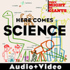 Here Comes Science (Audio + Video Version), They Might Be Giants