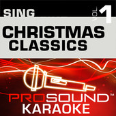 Sing Christmas Classics, Vol. 1 (Karaoke Performance Tracks), ProSound Karaoke Band