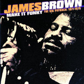 Make It Funky - The Big Payback: 1971-1975, James Brown