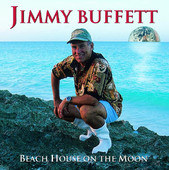 Beach House on the Moon, Jimmy Buffett