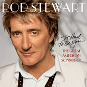 It Had to Be You... The Great American Songbook, Rod Stewart
