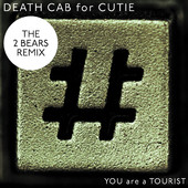 You Are a Tourist (The 2 Bears Remix) - Single, Death Cab for Cutie