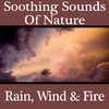 Soothing Sounds of Nature - Rain, Wind & Fire, Dr. Sound Effects