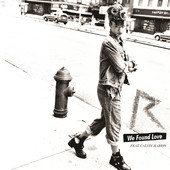 We Found Love (feat. Calvin Harris) - Single, Rihanna