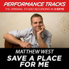Save a Place for Me (Performance Tracks) - EP, Matthew West