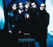 Bent (Live) - Single, Matchbox Twenty