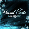 Unwrapped - EP, Rascal Flatts