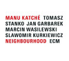 Neighbourhood, Manu Katché