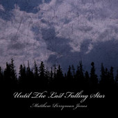 Until The Last Falling Star - Matthew Perryman Jones