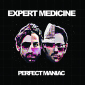 Perfect Maniac, Expert Medicine