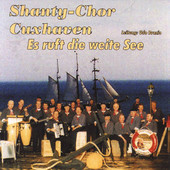 Es ruft die weite See, Shanty Chor Cuxhaven