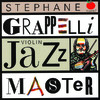 Violin Jazz Master, Stéphane Grappelli