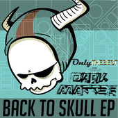 Back to Skull - EP, Dark Matt3r