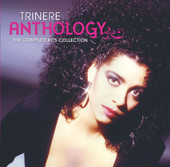 Trinere Anthology: The Complete Hits Collection`, Trinere