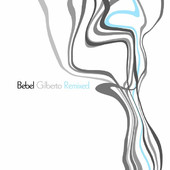 Bebel Gilberto Remixed, Bebel Gilberto