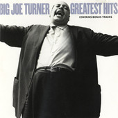 Greatest Hits, Big Joe Turner
