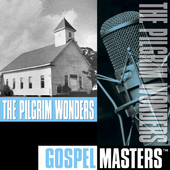 Gospel Masters: The Pilgrim Wonders, The Pilgrim Wonders