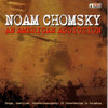 An American Addiction, Noam Chomsky