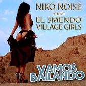 Niko Noise feat El 3mendo & Village Girls - Vamos Bailando (Fiesta Style Extended)
