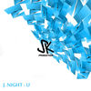 U - Single, J. Night
