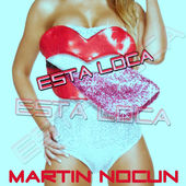 Martin Nocun - Esta Loca (Extended Mix)