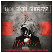 HouseCrusherzzz - Realize (Radio Edit)