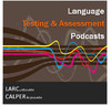 LARC/CALPER Testing and Assessment Webinars