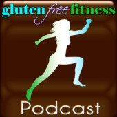 Gluten Free Fitness Nutrition and Wellness with a celiac spin