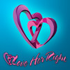 Love Her Right Podcast