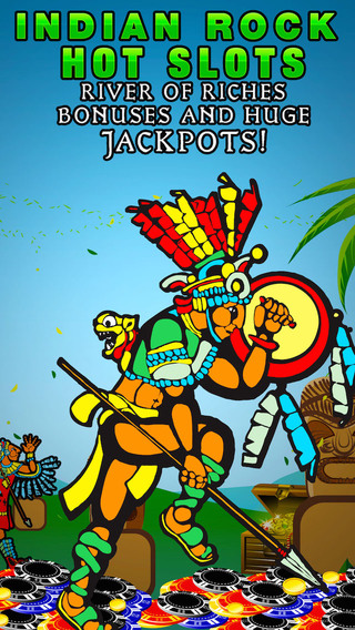 Indian Rock Hot Slots - River of riches Bonuses and Huge Jackpots