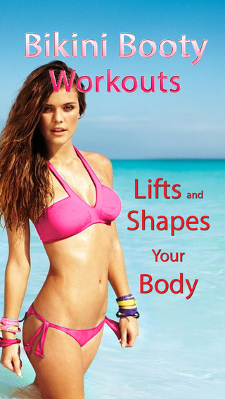 Bikini Booty Workouts - Lifts and Shapes Your Body