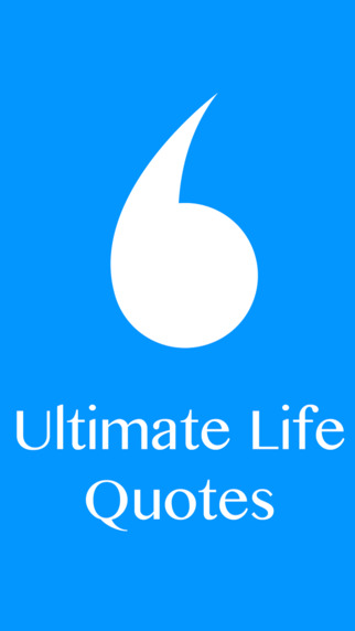 Ultimate Life Quotes