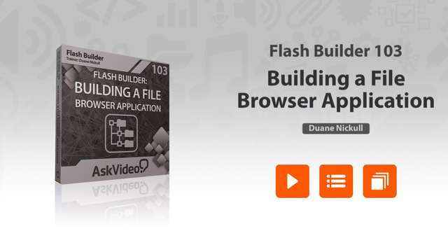 Course For Flash Builder 103 - Building a File Browser Application