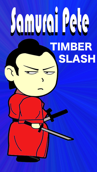 Samurai Pete Timber Slash