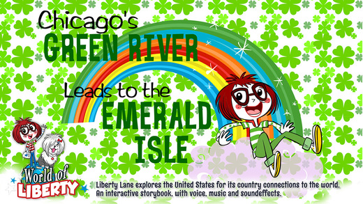 World Of Liberty “Chicago’s Green River Leads to the Emerald Isle”