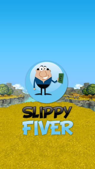 Slippy Fiver