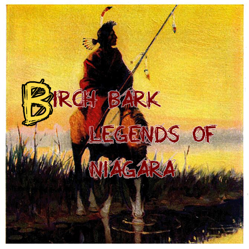 Birch Bark Legends of Niagara