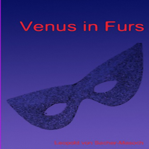 Venus in Furs, by Leopold Von Sacher-Masoch