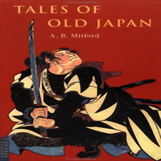 Tales of Old Japan, by Lord Redesdale