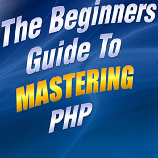 The Newbies Guide To Mastering PHP