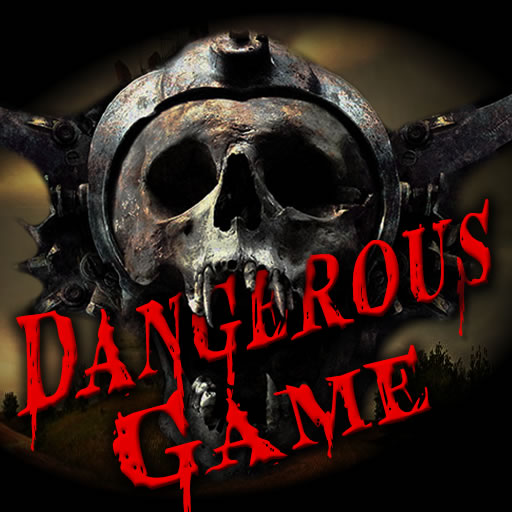 Dangerous-game