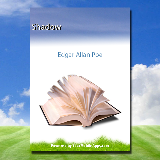 Shadow, by Edgar Allan Poe