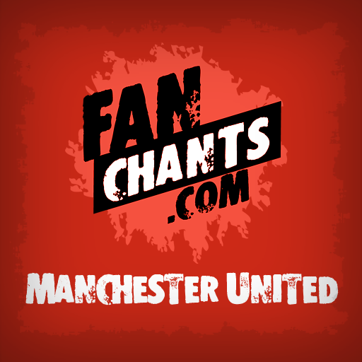Man United Fan Chants & Songs