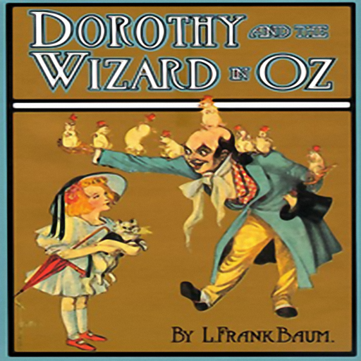 Dorothy and the Wizard in Oz, by Lyman Frank Baum