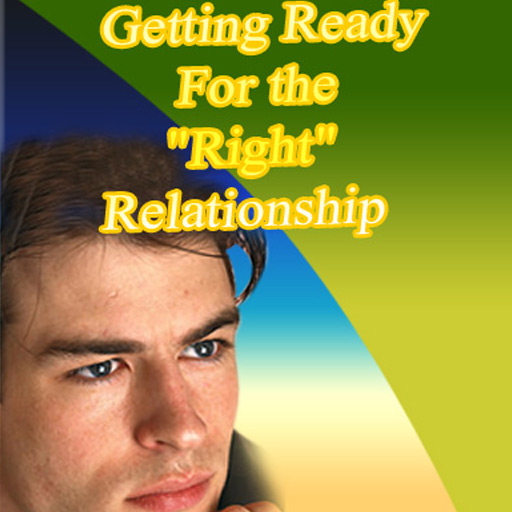 Getting Ready for the Right Relationship