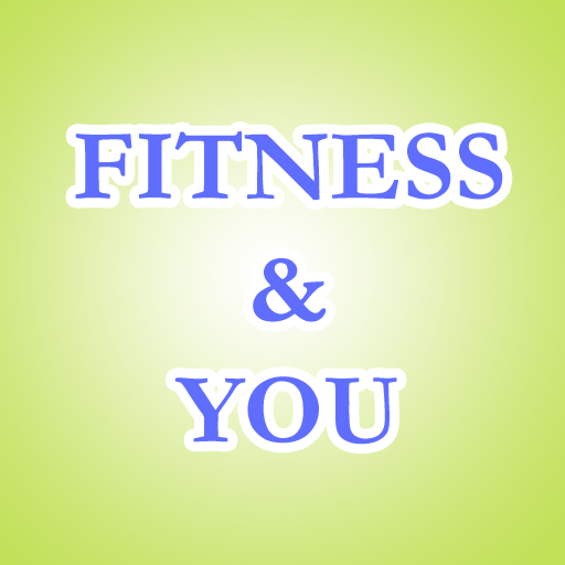 FITNESS AND YOU
