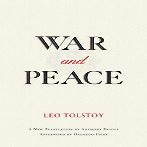 War and Peace, by Lev Nikolayevich Tolstoy